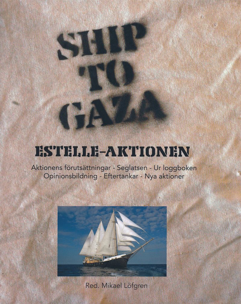 Ship To Gaza : Estelle-aktionen