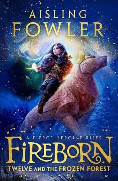 Fireborn: Twelve and the Frozen Forest