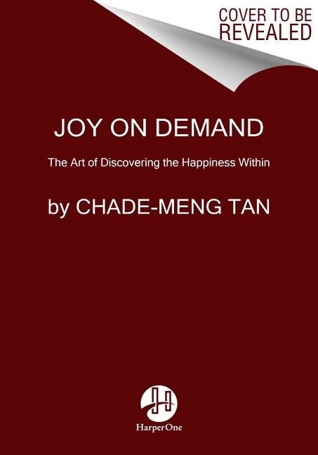 Joy on demand - the art of discovering the happiness within