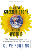 New green history of the world - the environment and the collapse of great