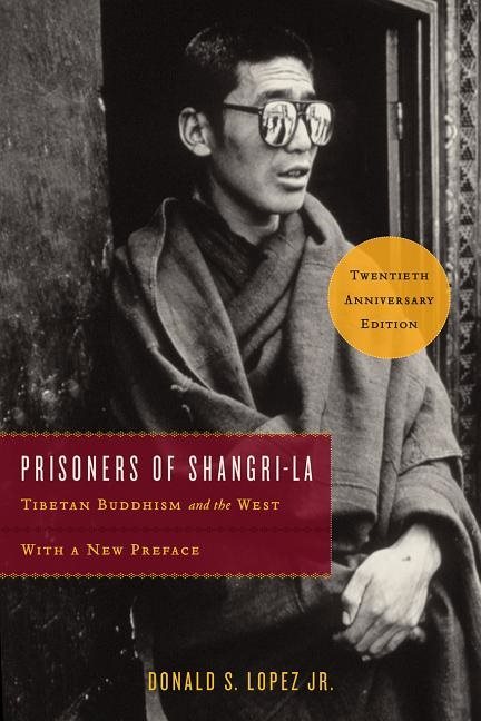 Prisoners of shangri-la - tibetan buddhism and the west