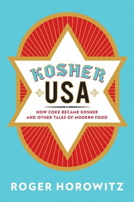 Kosher usa - how coke became kosher and other tales of modern food