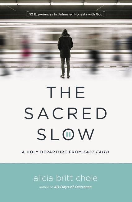 Sacred slow - a holy departure from fast faith