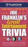 Joe Franklins Great Entertainmant Trivia : Put Your Movie, TV and Music Trivia Knowledge to the Test