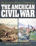 American Civil War : The West Point Military History Series