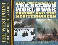 West Point Atlas For The Second World War: Europe And The Mediterranean : The Westpoint Atlas