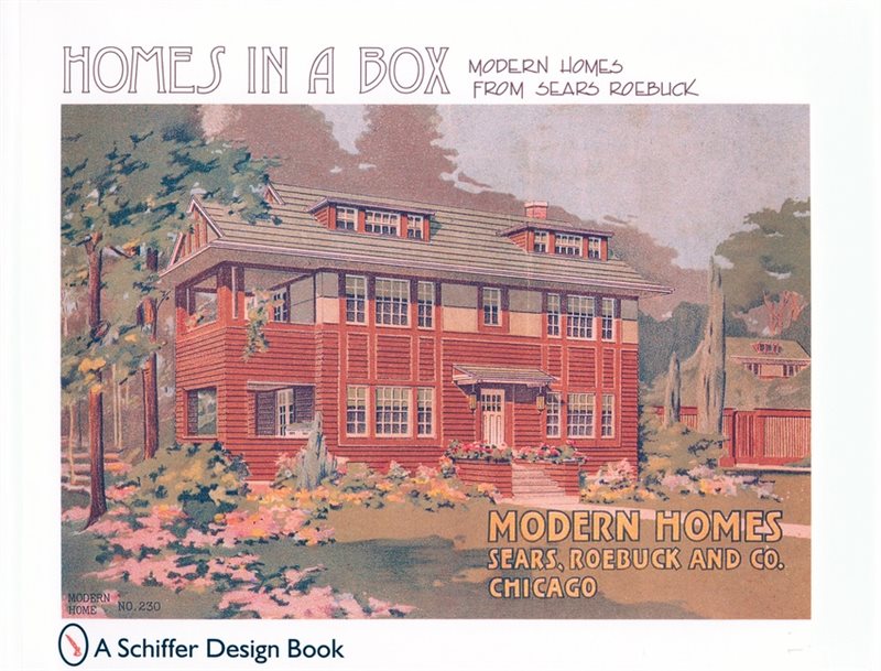 Homes In A Box : Modern Homes from Sears Roebuck