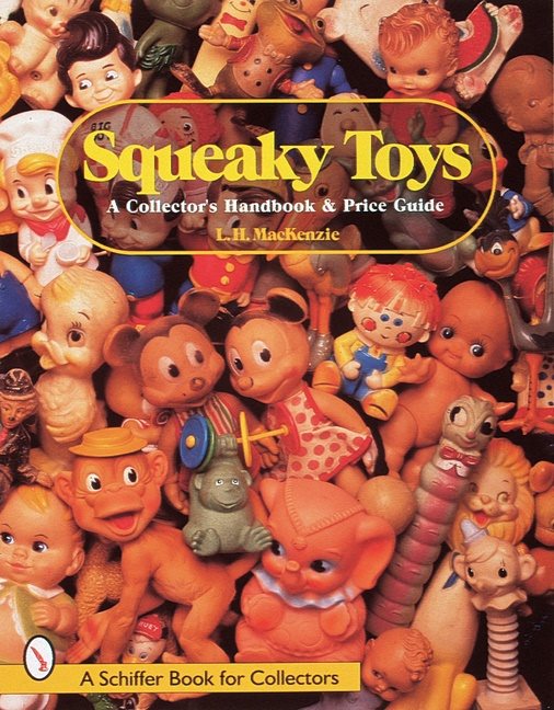 Squeaky Toys : A Collector