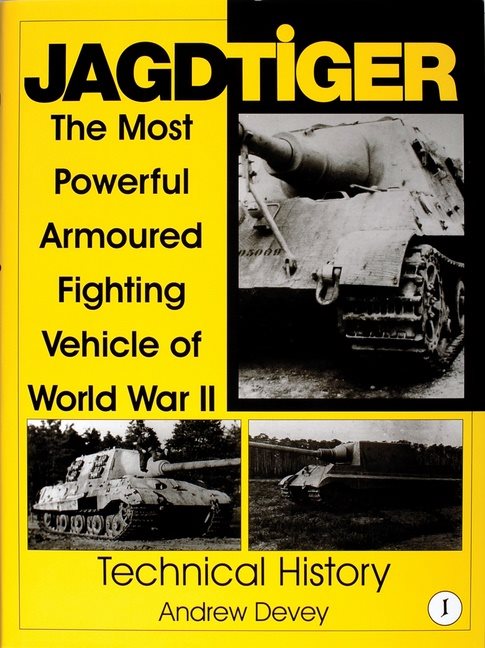 Jagdtiger - the most powerful armoured fighting vehicle of world war ii: te