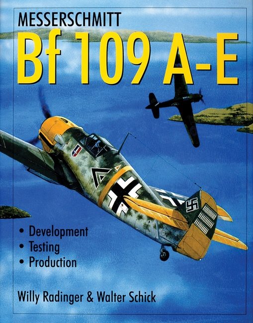 Messerschmitt Bf 109 A-E : Development/Testing/Production