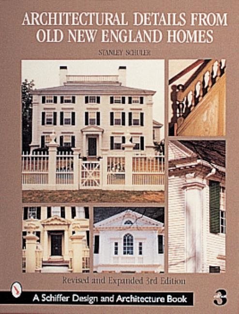 Architectural Details From Old New England Homes