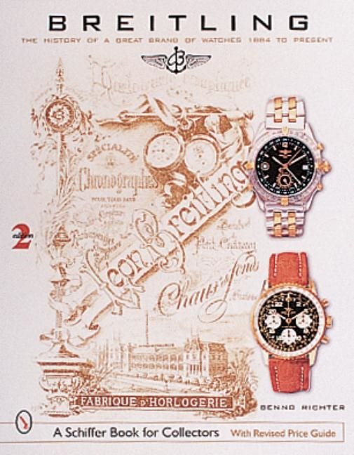 Breitling Timepieces : 1884 to the Present
