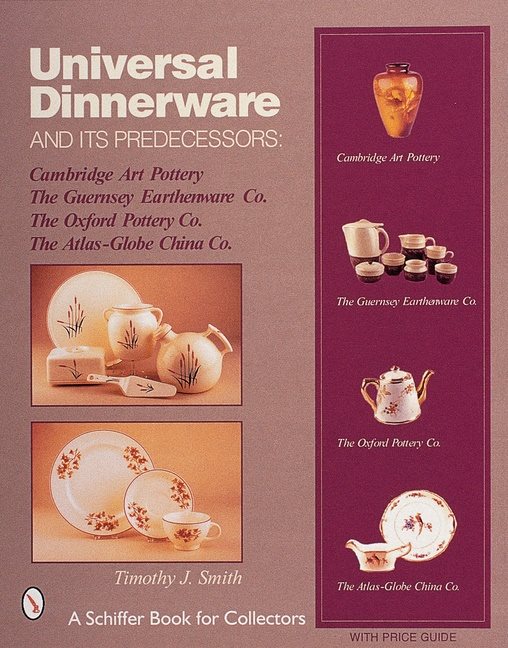 Universal Dinnerware : and its Predecessors