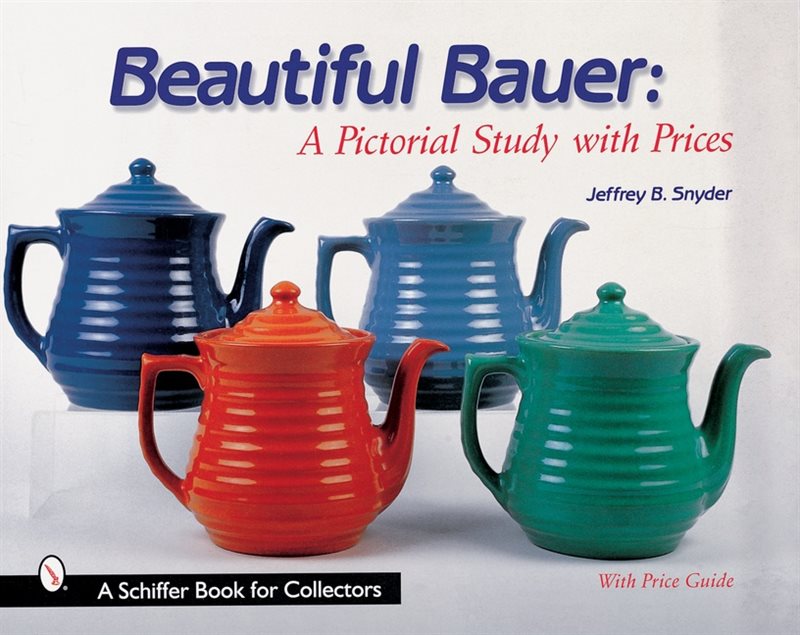 Beautiful Bauer : A Pictorial Study with Prices