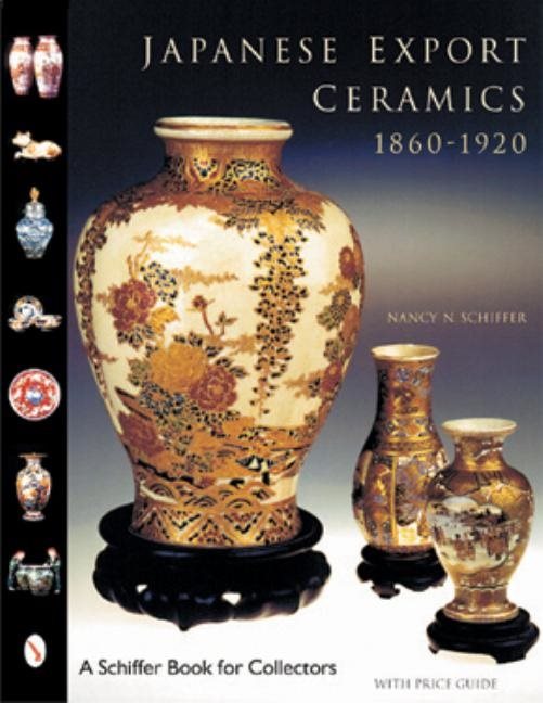 Japanese Export Ceramics : 1860-1920