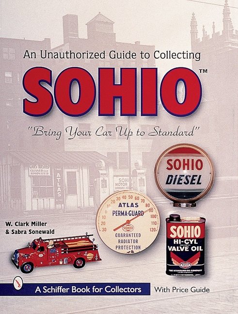 The Unauthorized Guide To Collecting Sohio