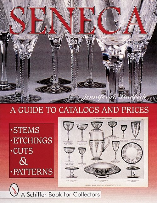 Seneca Glass : A Guide to Catalogs and Prices