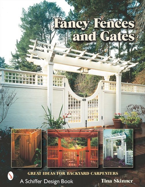 Fancy fences & gates - great ideas for backyard carpenters