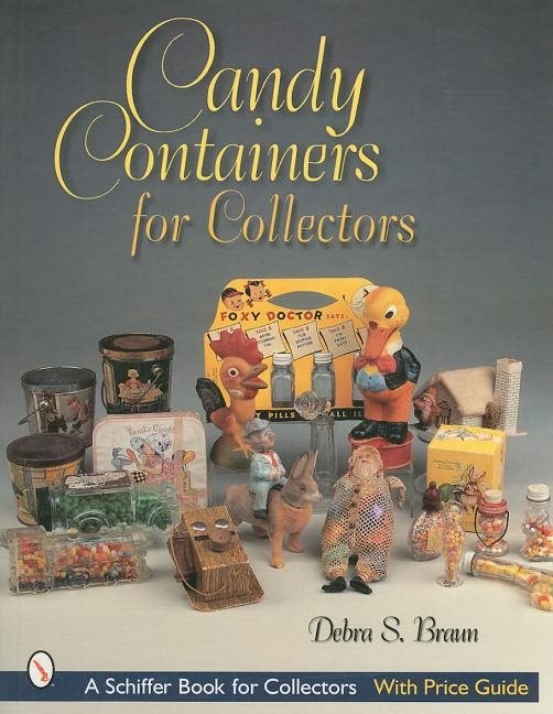 Candy Containers For Collectors