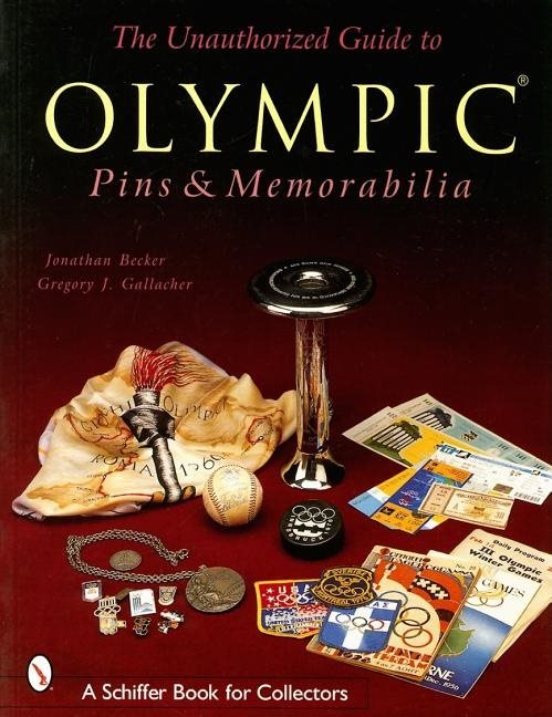 The Unauthorized Guide To Olympic Pins & Memorabilia