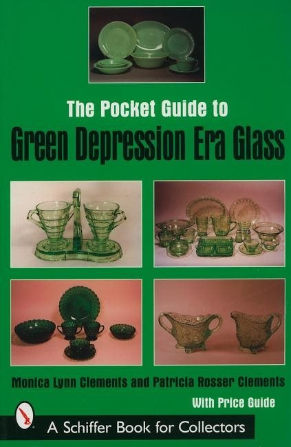 The Pocket Guide To Green Depression Era Glass