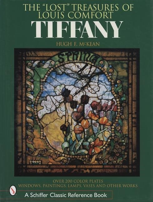 The "lost" Treasures Of Louis Comfort Tiffany