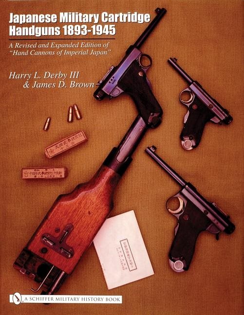 Japanese Military Cartridge Handguns 1893-1945