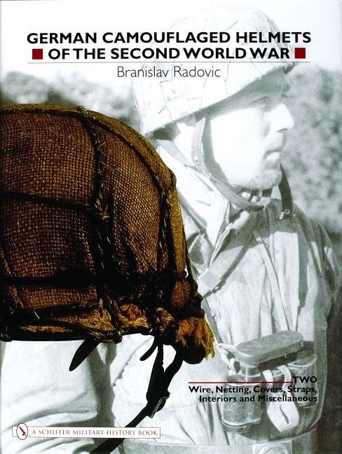 German camouflaged helmets of the second world war - volume 2: wire, nettin