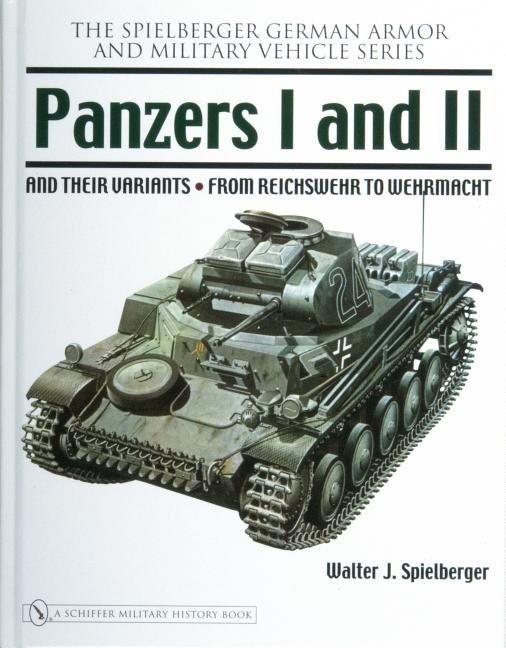 Panzers i and ii and their variants - from reichswehr to wehrmacht
