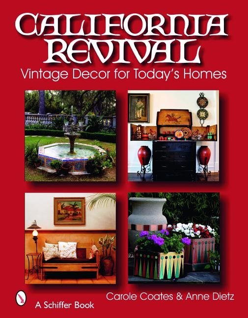 California Revival : Vintage Decor for Today