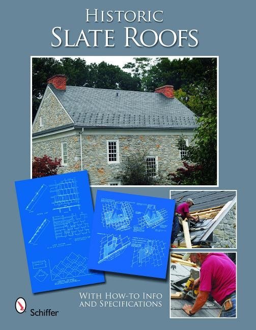 Historic slate roofs - with how-to info and specifications