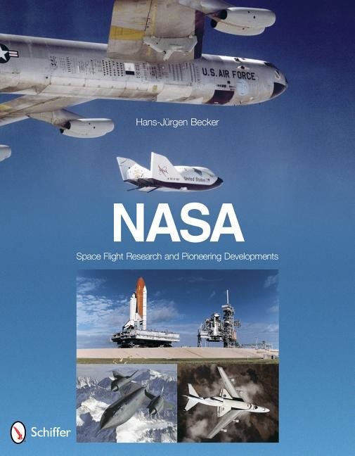 Nasa: space flight research and pioneering developments - space flight rese