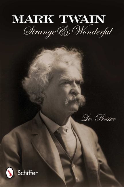 Mark Twain : Strange and Wonderful