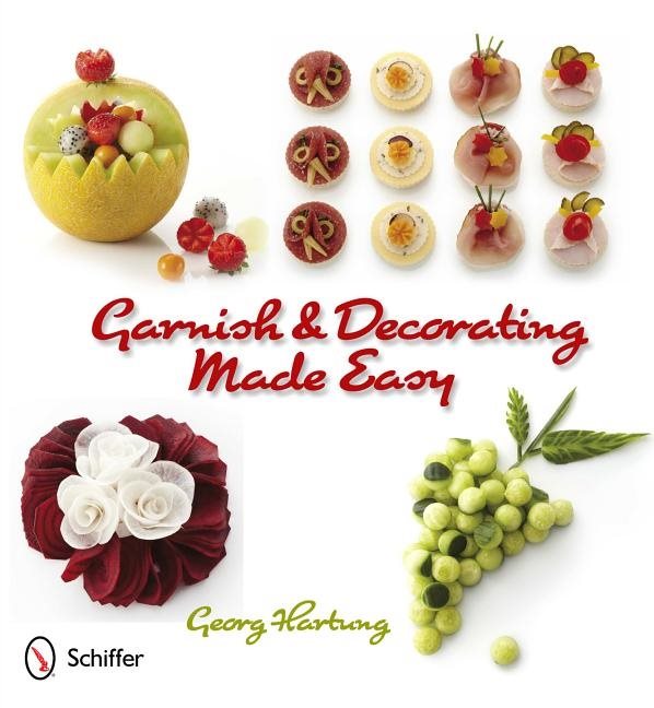 Garnish And Decorating Made Easy