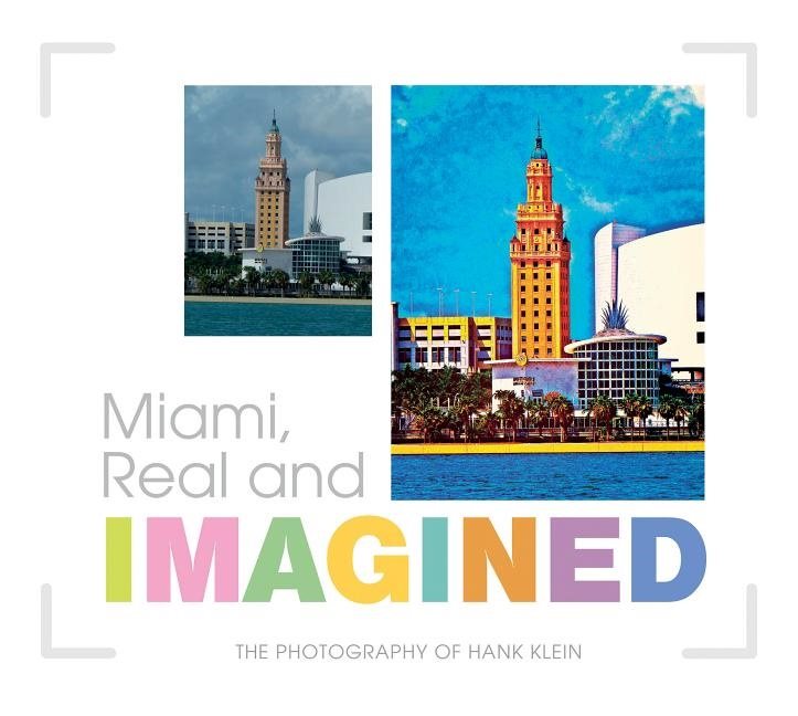 Miami, real & imagined