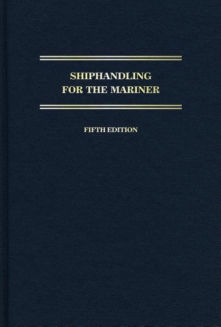 Shiphandling For The Mariner