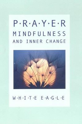 Prayer, Mindfulness And Inner Change (H)