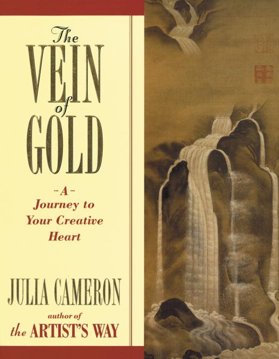 Vein Of Gold: A Journey To Your Creative Heart