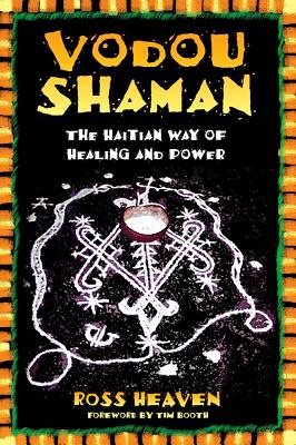 Vodou Shaman: The Haitian Way Of Healing & Power