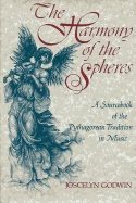 Harmony Of The Spheres Hb : A Sourcebook of the Pythagorean Tradition in Music