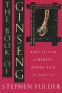 Book Of Ginseng : And Other Chinese Herbs For Vitality