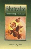 Shiitake - the healing mushroom