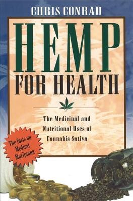 Hemp For Health: Medicinal & Nutritional Uses Of Cannabis Sa