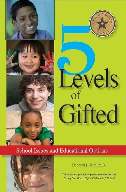 5 Levels Of Gifted : School Issues and Educational Options