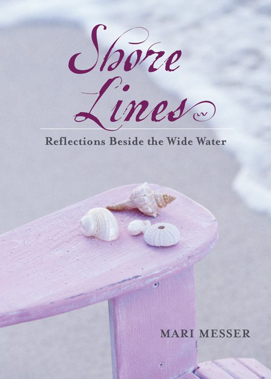 Shore Lines: Reflections Beside The Wide Water
