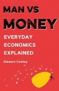 Man vs money - everyday economics explained