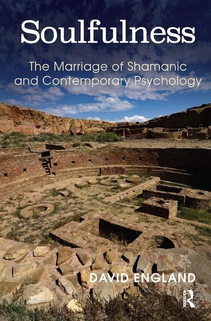 Soulfulness - the marriage of shamanic and contemporary psychology