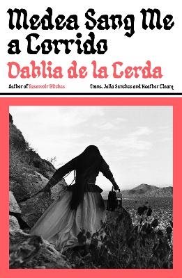 Medea Sang Me a Corrido