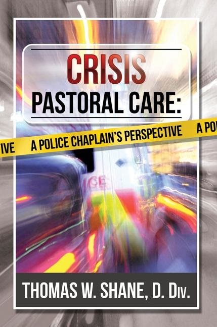 Crisis pastoral care - a police chaplains perspective