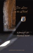For love of the real - a story of lifes mystical secret